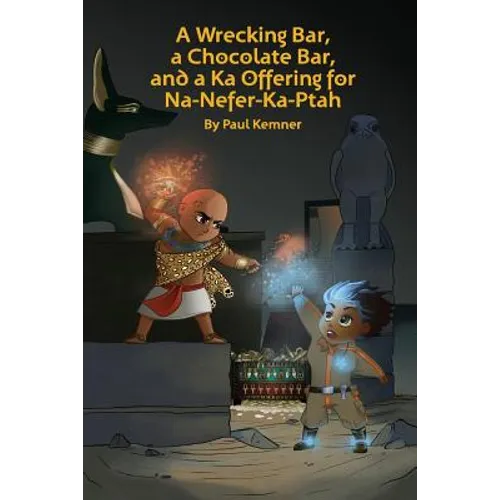 A Wrecking Bar, a Chocolate Bar, and a Ka Offering for Na-Nefer-Ka-Ptah