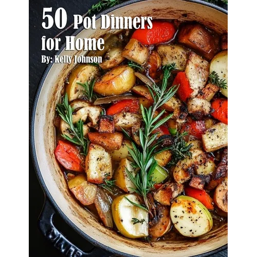 50 Pot Dinners for Home