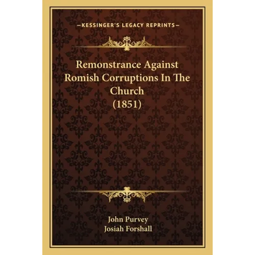 Remonstrance Against Romish Corruptions In The Church (1851)