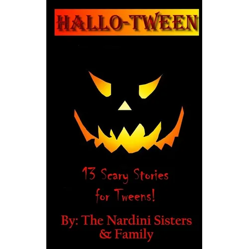 Hallotween: 13 Scary Stories for Tweens!