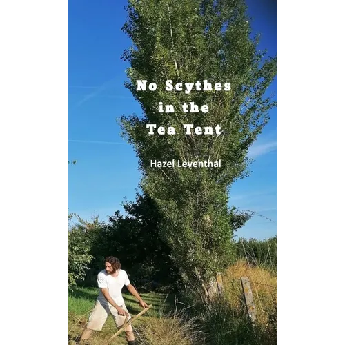 No Scythes in the Tea Tent & Other Stories