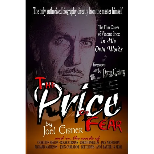 The Price of Fear: The Film Career of Vincent Price, In His Own Words
