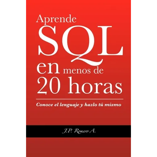 Aprende SQL en menos de 20 horas.