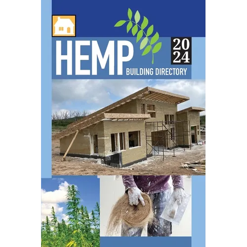 Hemp Building Directory 2024: Guide to the International Hemp Building Industry