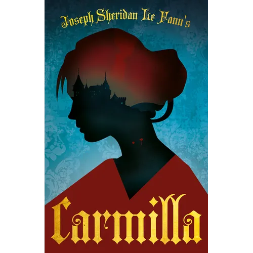 Joseph Sheridan Le Fanu's Carmilla: The First Female Vampire - Paperback