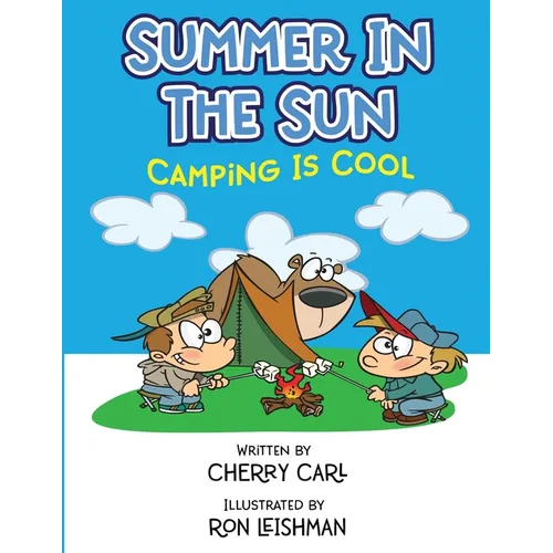 Summer in the Sun: Camping is Cool!