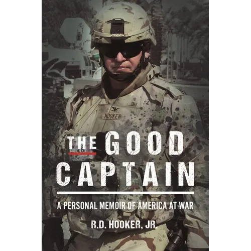 The Good Captain: A Personal Memoir of America at War