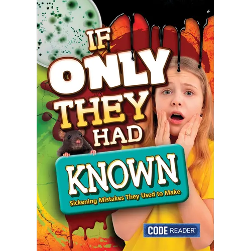 If Only They Had Known: Sickening Mistakes They Used to Make