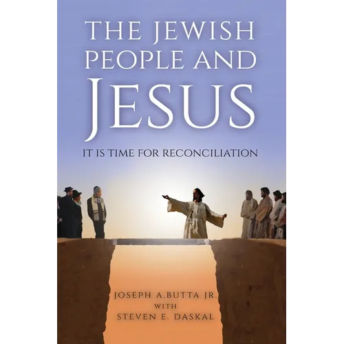 The Jewish People and Jesus: It Is Time for Reconciliation
