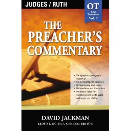 The Preacher's Commentary - Vol. 07: Judges and Ruth: 7