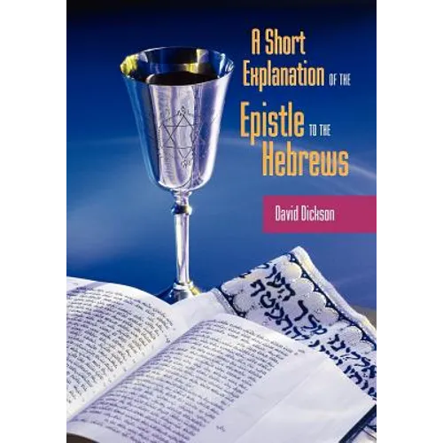 A Short Exposition of the Epistle to the Hebrews