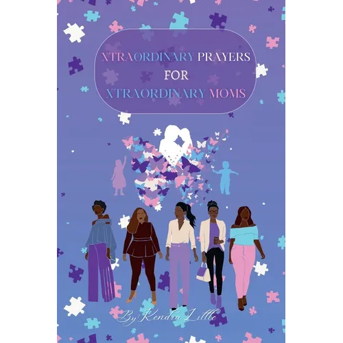 Xtraordinary Prayers For Xtraordinary Moms