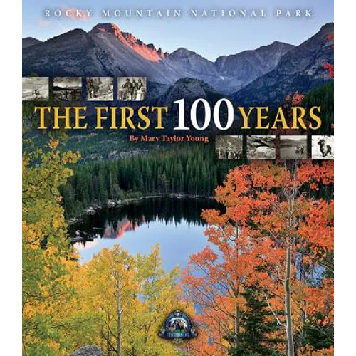 Rocky Mountain National Park: The First 100 Years