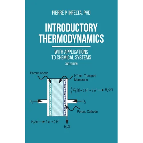 Introductory Thermodynamics: With Applications To Chemical Systems (2nd Edition)