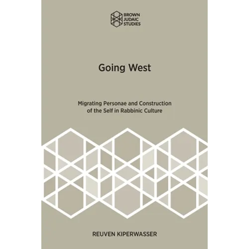 Going West: Migrating Personae and Construction of the Self in Rabbinic Culture