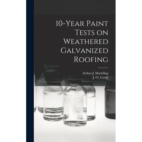 10-year Paint Tests on Weathered Galvanized Roofing