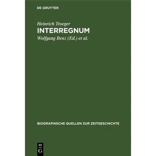 Interregnum: Tagebuch Des Generalsekretärs Des Länderrats Der Bizone 1947-1949