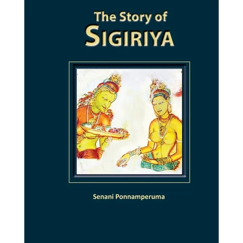 The Story of Sigiriya