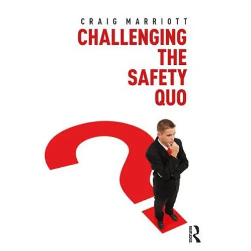 Challenging the Safety Quo