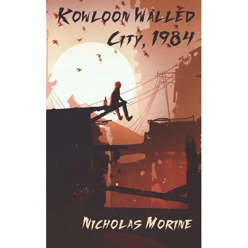 Kowloon Walled City, 1984