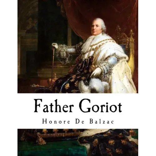 Father Goriot: Le Père Goriot