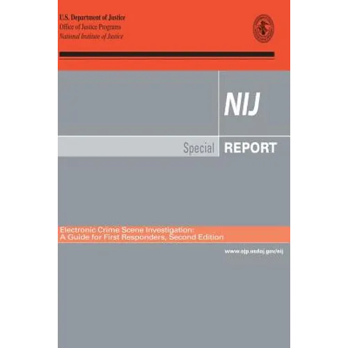 Electronic Crime Scene Investigation: A Guide for First Responders
