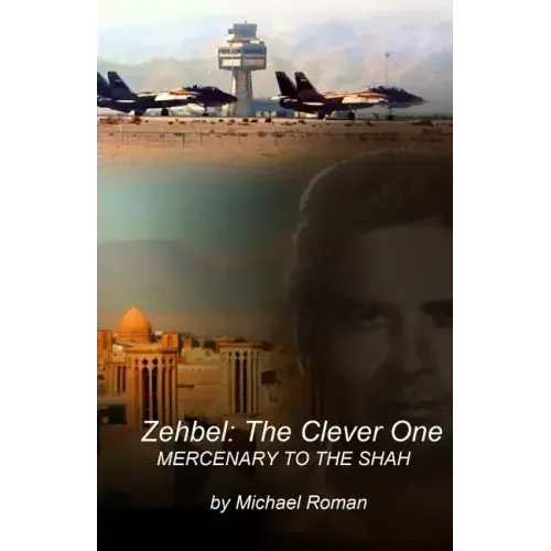 Zehbel: The Clever One: Mercenary To the Shah