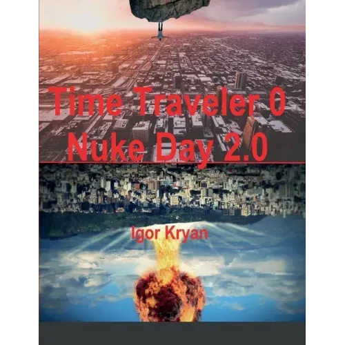 Time Traveler 0 Nuke Day 2.0