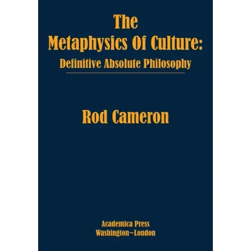 The Metaphysics of Culture: Definitive Absolute Philosophy