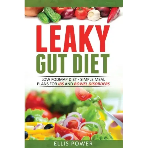 Leaky Gut Diet: Understand Leaky Gut Syndrome - Recipes and Meal Plans