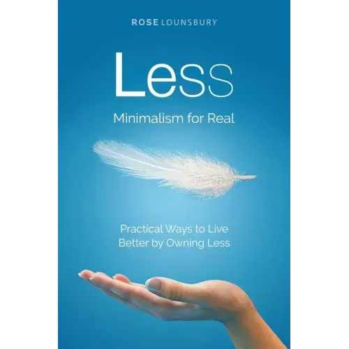 Less: Minimalism for Real
