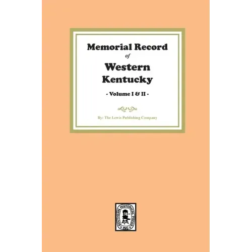Memorial Record of Western Kentucky, Volumes 1 and 2