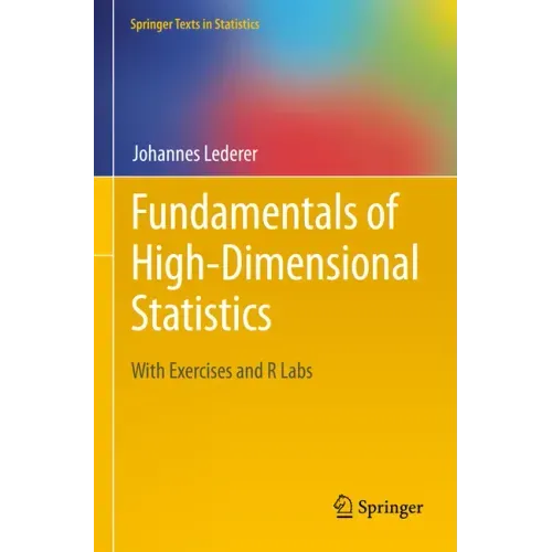Fundamentals of High-Dimensional Statistics: With Exercises and R Labs