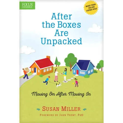After the Boxes Are Unpacked: Moving on After Moving in