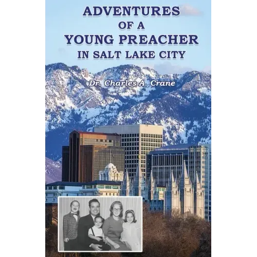 Adventures of a Young Preacher in Salt Lake City