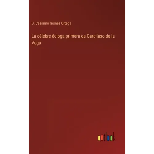 La célebre écloga primera de Garcilaso de la Vega