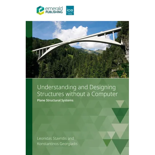 Understanding and Designing Structures Without a Computer: Plane Structural Systems