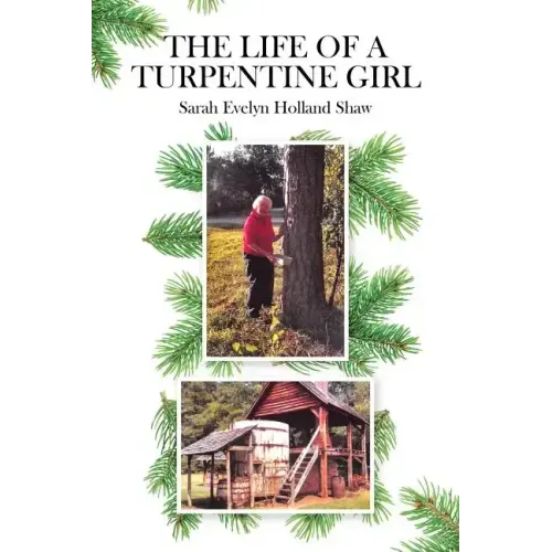 The Life of a Turpentine Girl