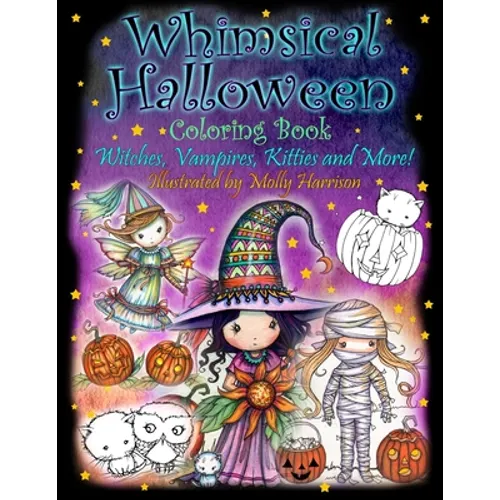 Whimsical Halloween Coloring Book: Witches, Vampires Kitties and More!