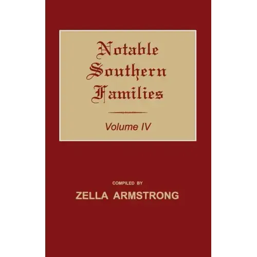 Notable Southern Families. Volume IV
