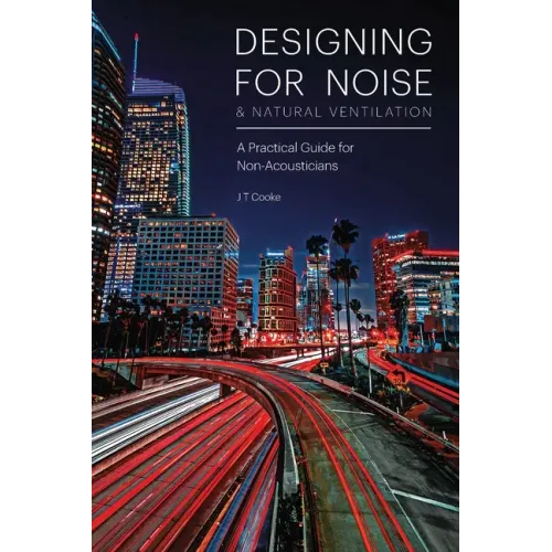 Designing for Noise & Natural Ventilation: A Guide for Non-Acousticians