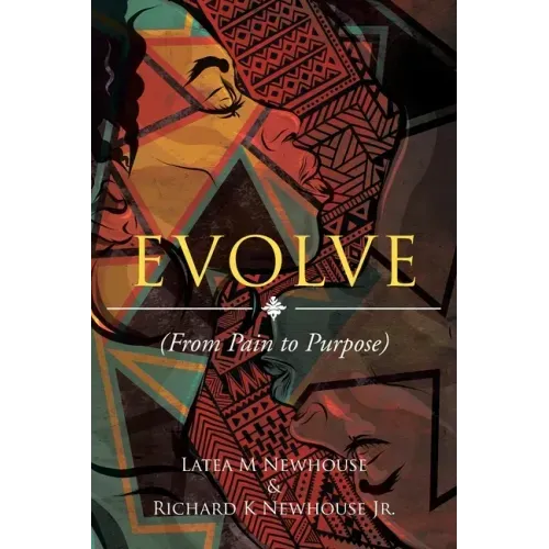 Evolve: (From Pain to Purpose)