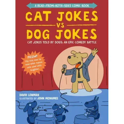 Cat Jokes vs. Dog Jokes/Dog Jokes vs. Cat Jokes: A Read-From-Both-Sides Comic Book