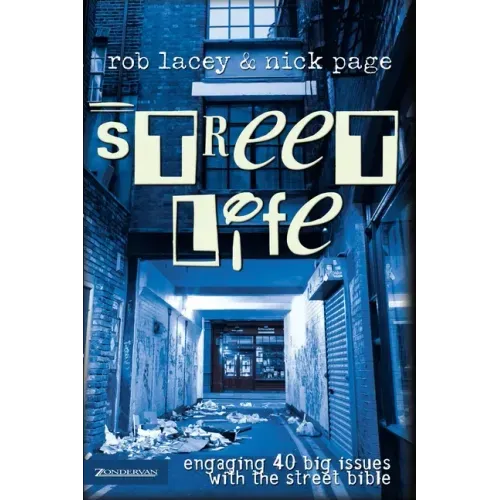 Street Life: Engaging 40 Big Issues with the Street Bible