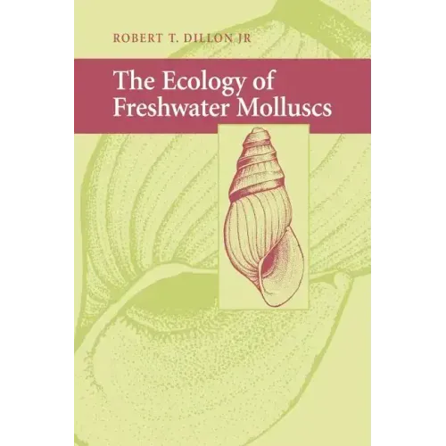 The Ecology of Freshwater Molluscs