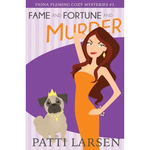 Fame and Fortune and Murder