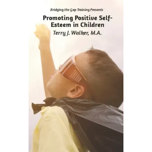 Promoting Positive Self-Esteem in Children