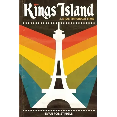 Kings Island: A Ride Through Time