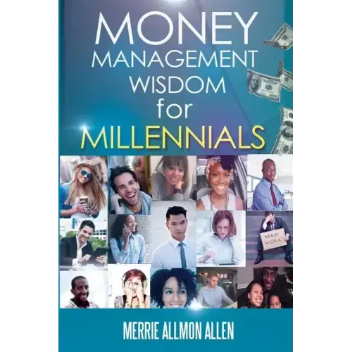 Money Management Wisdom for Millennials