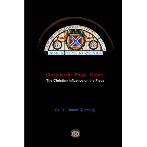 Confederate Flags Matter: The Christian Influence on the Flags